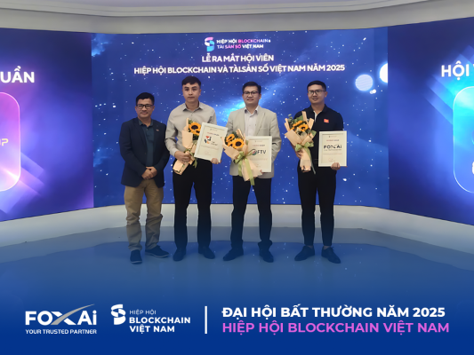 FOXAi vinh dự được trở thành một phần của Hiệp hội Blockchain Việt Nam